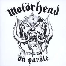 Motörhead: On Parole (Alternate Take; 1997 Remaster)