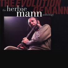 Herbie Mann: The Evolution Of Mann: The Herbie Mann Anthology