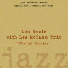 Lou Rawls with Les McCann Trio: (They Call It) Stormy Monday [Remastered]