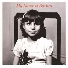 Barbra Streisand: My Name Is Barbara