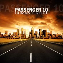 Passenger 10: Human Circuit