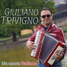 Giuliano Trivigno: Un cuore italiano