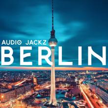 Audio Jackz: Berlin
