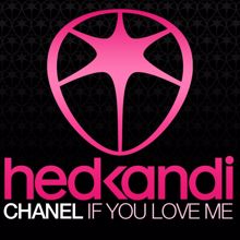 Chanel: If You Love Me (Remixes)