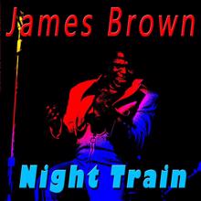 James Brown: Night Train