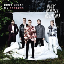 My First Band: Don't Break My Corazon