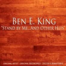 Ben E. King: Stand by Me...And Other Hits