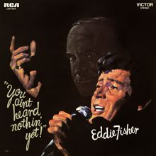 Eddie Fisher: You Made Me Love You