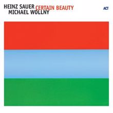 Heinz Sauer & Michael Wollny: Certain Beauty