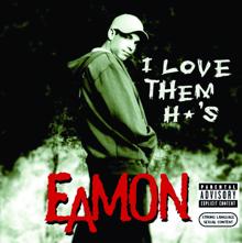 Eamon: My #1 Fan ((F.U.R.B.))