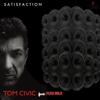 Tom Civic feat. Felicia Uwaje: Satisfaction