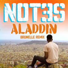 Not3s: Aladdin (Brunelle Remix)