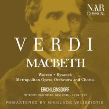 Metropolitan Opera Orchestra, Erich Leinsdorf, Gerhard Pechner, Carlotta Ordassy: Macbeth, IGV 18, Act IV: "Vegliammo invan due notti" (Medico, Dama)
