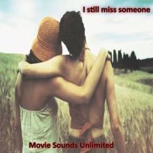 Movie Sounds Unlimited: I Still Miss Someone