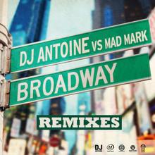 DJ Antoine, Mad Mark: Broadway (Dabrozz Radio Edit)