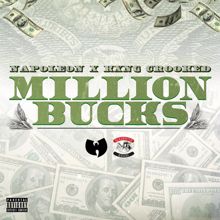 Napoleon, Crooked I, La'nique: Million Bucks (feat. Crooked I & La'nique)