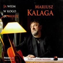 Mariusz Kalaga: Chwalmy Boga