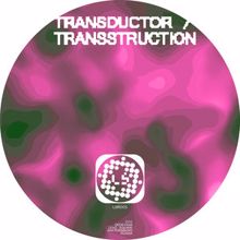 Gedevaan: Transductor / Transstruction