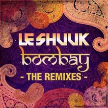 le Shuuk: Bombay - The Remixes