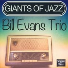 Bill Evans Trio: Giants of Jazz