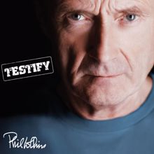 Phil Collins: Testify (Deluxe Edition)