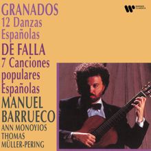 Manuel Barrueco: Granados: 12 Danzas españolas - Falla: 7 Canciones populares españolas