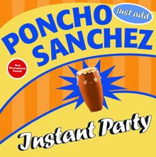 Poncho Sanchez: Instant Party