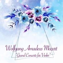 Wolfgang Amadeus Mozart: Grand Concerts for Violin