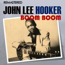 John Lee Hooker: Boom Boom (Digitally Remastered)
