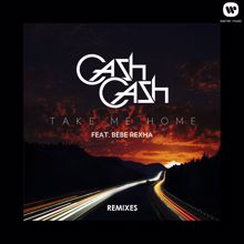 Cash Cash, Bebe Rexha: Take Me Home (feat. Bebe Rexha) (Jordy Dazz Remix Radio Edit)