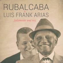 Guillermo Rubalcaba & Luis Frank Arias: Lagrimas Negras