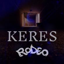 RODEO: Keres