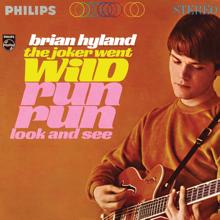 Brian Hyland: The Joker Went Wild / Run Run Look And See