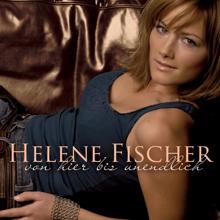 Helene Fischer: Von Hier Bis Unendlich (Incl. FriesenHitmedley)
