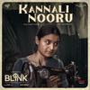 Prasanna Kumar M S, Deepa Baraati & Sunidhi Ganesh: Kannali Nooru (From "Blink")