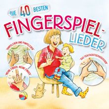 Katharina Blume & Christian König: Die 40 besten Fingerspiel-Lieder