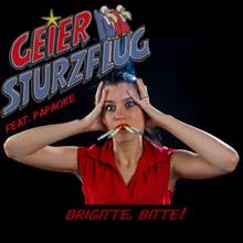 Geier Sturzflug: Brigitte, bitte! (Die Zigarette) [Radio-Mix]