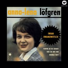 Anna-Lena Löfgren: Varför är du ledsen