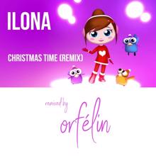 Ilona: Christmas Time (Orfélin Remix)