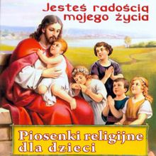 Various Artists: Jestes radoscia mojego zycia