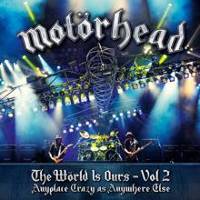 Motorhead: The World Is Ours - Vol 2 - Anyplace Crazy As Anywhere Else