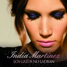 India Martínez: Los Gatos No Ladran