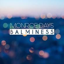 Monroe Days: Balminess