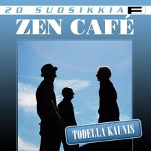 Zen Cafe: 20 Suosikkia / Todella kaunis