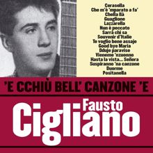 Fausto Cigliano: 'E cchiù bell' canzone 'e Fausto Cigliano