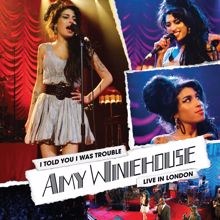 Amy Winehouse: Love Is A Losing Game (Live From Shepherd’s Bush Empire, London / 2007)
