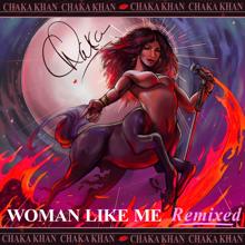 Chaka Khan: Woman Like Me (Terry Hunter Remix)