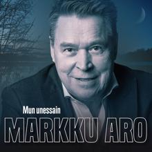 Markku Aro: Mun unessain