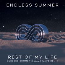 Jonas Blue: Rest Of My Life (Endless Summer & Wave Wave Remix) (Rest Of My LifeEndless Summer & Wave Wave Remix)