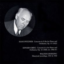 Walter Gieseking: Pfitzner / Grieg: Piano Concerto (Gieseking) (1943-44)
